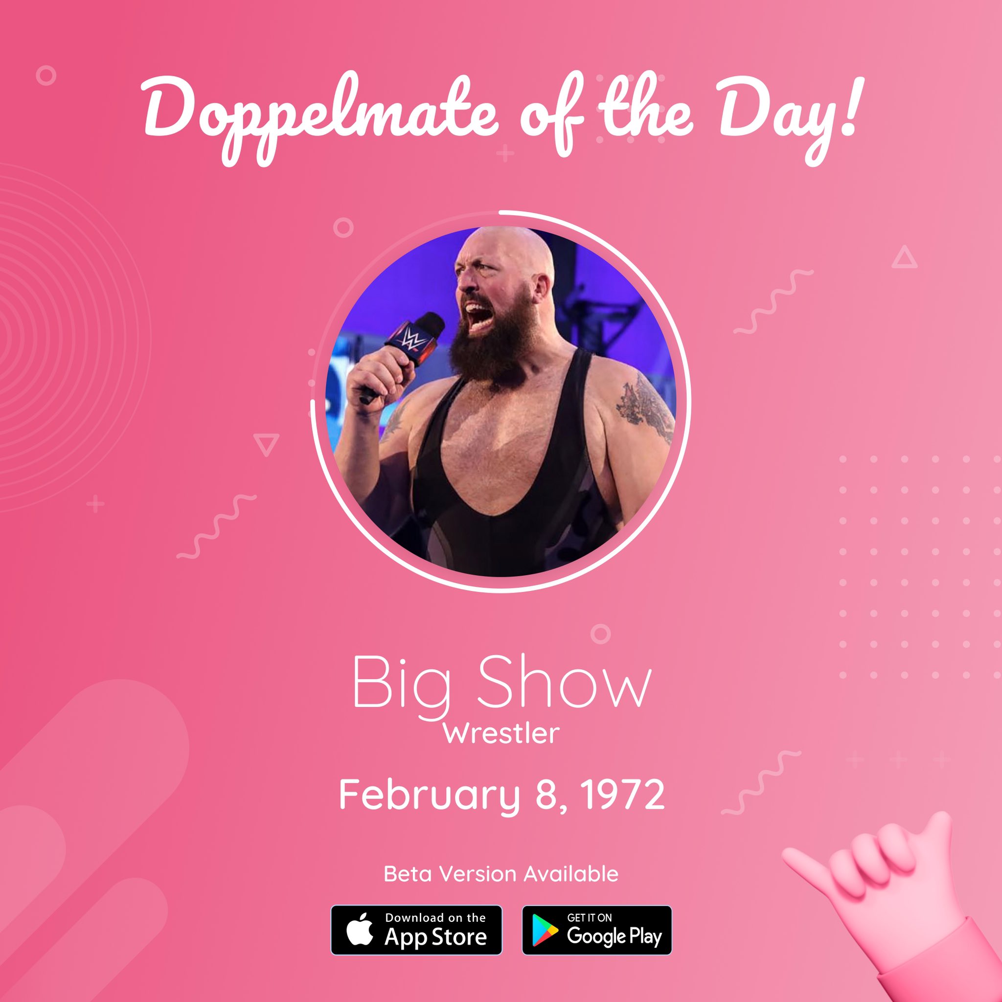 Happy Birthday, Big Show Visit our website to try the Beta App!     