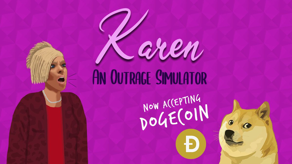 To celebrate #Dogecoin hitting $0.10 USD, we will now be selling Steam keys for Karen: An Outrage Simulator at a fixed price of 25 DOGE.

Reply or DM for the deal.