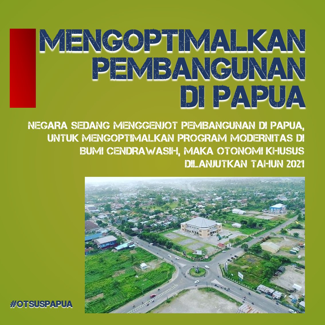 Negara sedang menggenjot pembangunan di Papua, untuk mengoptimalkan program modernitas di Bumi Cendrawasih, maka oOtsus dilanjutkan tahun 2021 #IndonesiaMaju
