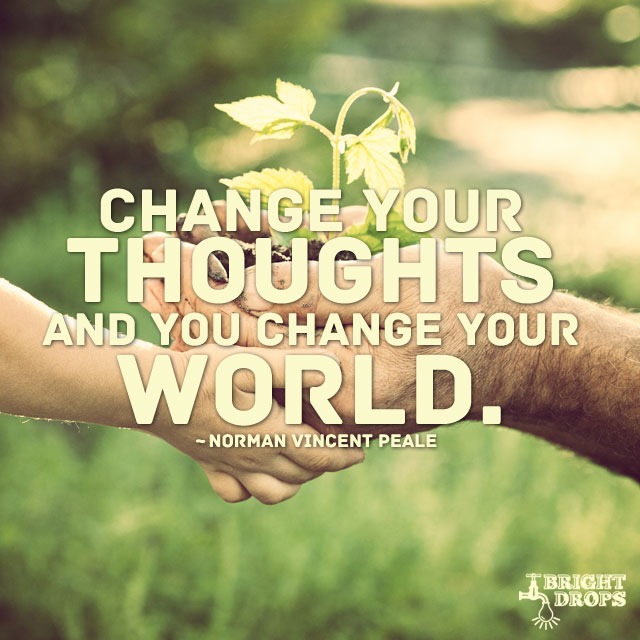BillMoore20's tweet photo. Change your thoughts and you change your world. #quote #dailymotivation https://t.co/SqUJ9j8s9C