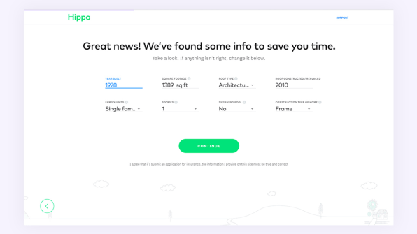 Enter your address, and you see a prefilled form detailing exactly how your home was built: how many square feet, when your roof was made, what’s its made of, what type of frame your house has.