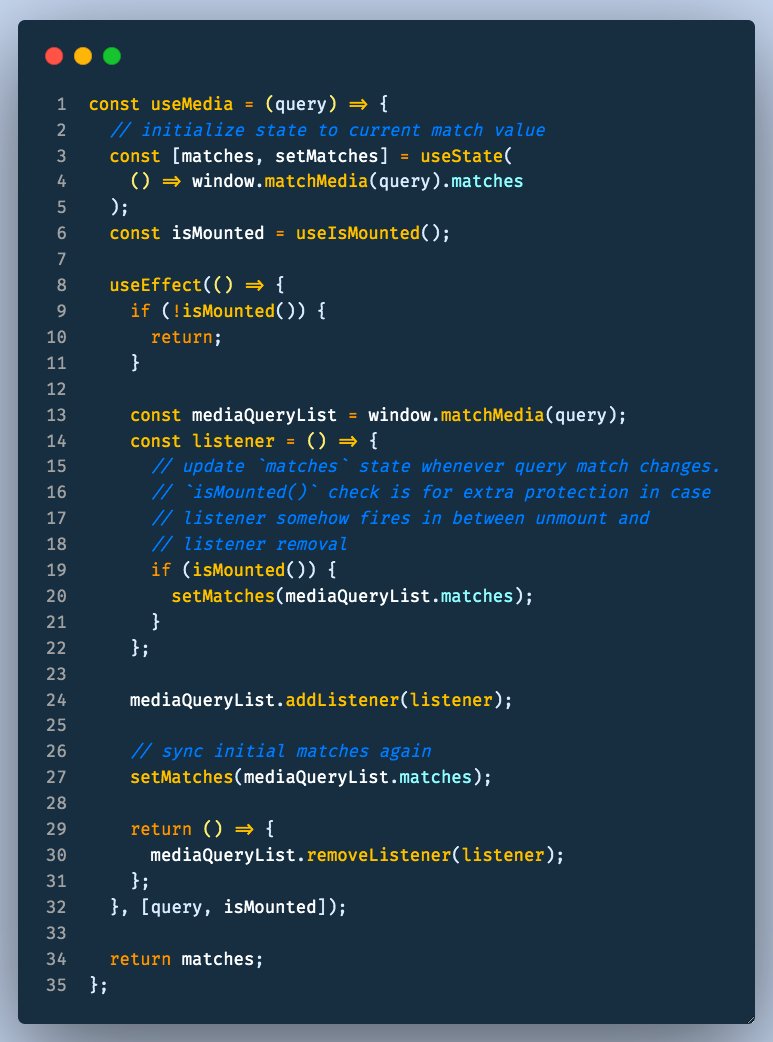  useMedia - updates when the state of a CSS media query changes with `matchMedia`(uses `useIsMounted` )