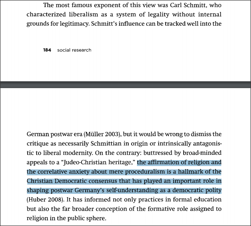 The affirmation of religion and the correlative anxiety about mere proceduralism is a hallmark of the Christian Democratic consensus that has played an important role in shaping West Germany’s self-understanding as a democratic polity.