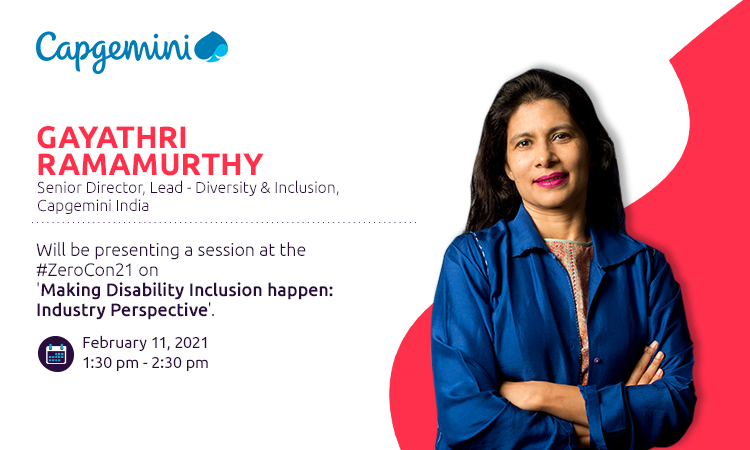 CapgeminiIndia's tweet photo. Hear @Gay3_ram, Sr. Director, Lead-Diversity &amp; Inclusion, Capgemini India, speak on 'Making Disability Inclusion happen: Industry Perspective', to address the key challenges &amp; solutions of Disability Inclusion at workplaces at the #ZeroCon21.Register here: https://t.co/UVuCKVoSwW https://t.co/zSZYCleZ1e