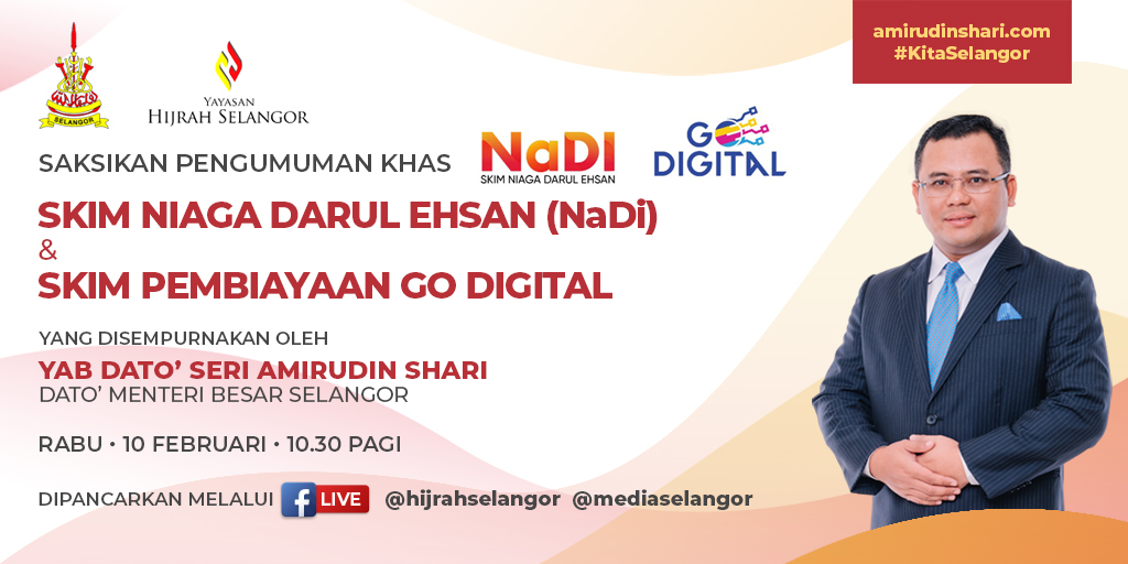 Sertai saya utk pengumuman khas insentif yg telah diwujudkan untuk usahawan Selangor iaitu Skim Niaga Darul Ehsan (NaDI) &amp; Skim Pembiayaan Go Digital.

Saksikan di laman Facebook <a href="/HijrahSelangor/">Hijrah Selangor</a> atau <a href="/Media_Selangor/">Media Selangor</a> pada Rabu ini (10 Februari 2021) jam 10:30 pagi.

#KitaSelangor