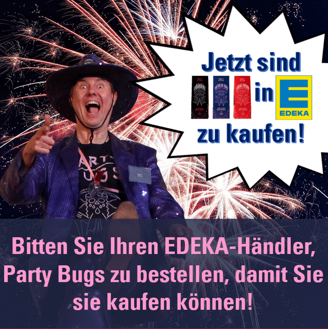 Am 29. Januar 2021 wurde Party Bugs ein qualifizierter Lieferant der größten Supermarktkette in Deutschland, EDEKA.

Bitten Sie Ihren EDEKA-Händler, Party Bugs zu bestellen, damit Sie sie kaufen können!

#partybugs #partybugssnacks

#insektenessen #insektensnack #snackinsects