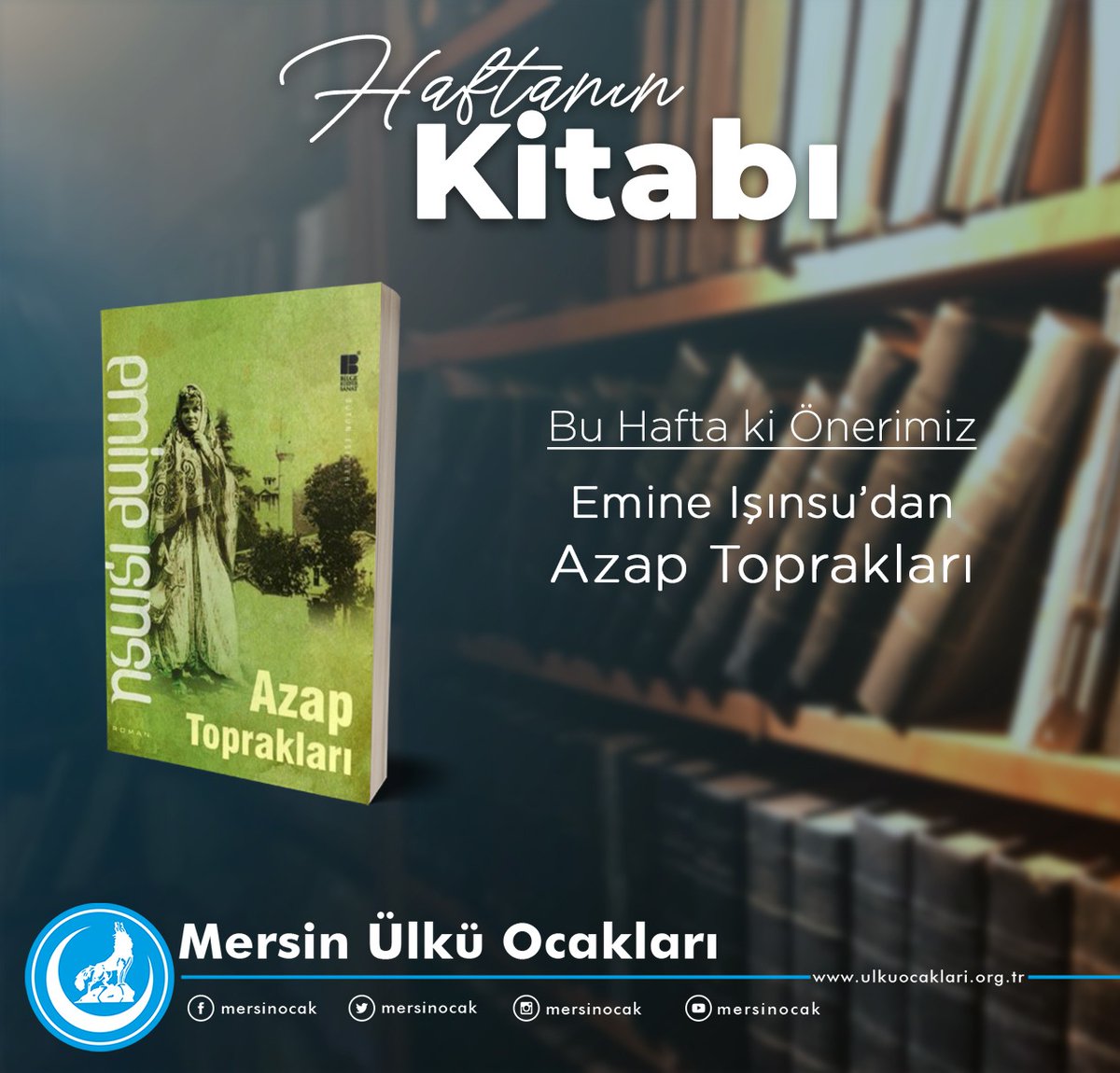 Haftanın Kitabı: Azap Toprakları (Emine Işınsu) 

Bu eserde Işınsu, Batı Trakya Türklerinin dramını, roman kurgusu içinde ele alıyor.