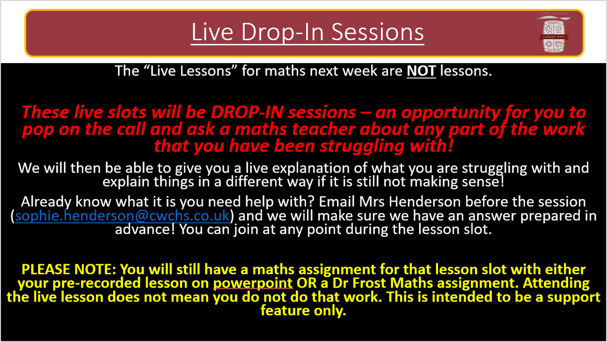 CWCHS_Maths's tweet photo. IMPORTANT: Year 7 and 8!!! The Maths slot on the live timetable is a DROP-IN session ONLY. We will be available to answer any question you have from the last 5 weeks. You will not be expected to attend the whole session and there will be an assignment set for that lesson as well. https://t.co/z89ijELksX