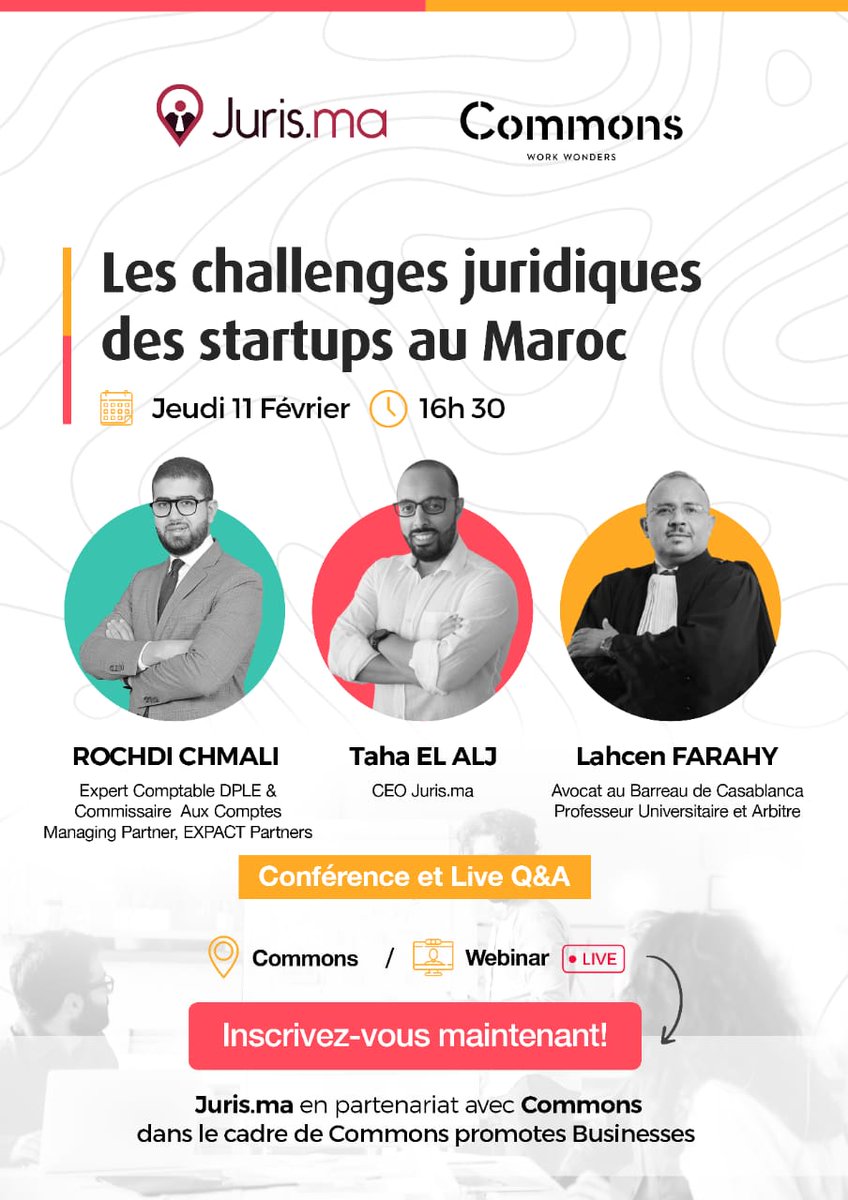 Tu es entrepreneur ou tu comptes te lancer prochainement ? Rdv jeudi 11/02 à 16h30 à notre Webinar : “Les challenges juridiques des startups au Maroc”. ✅ Les Must-know du juridique ✅ live Q&A avec nos experts Inscription: bit.ly/3cQUYmx En partenariat @commonswork