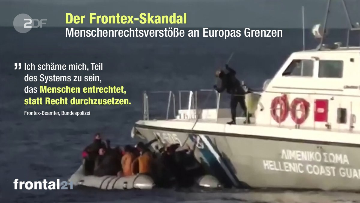 ZDFfrontal's tweet image. Wie tief ist die europäische Grenzschutzagentur #Frontex in Menschenrechtsverletzungen an Europas Grenzen verstrickt? #pushbacks #frontexfiles 
Mehr dazu bei #Frontal21: Dienstag, 21 Uhr im @ZDF!

@zdfmagazin @ZDFheute @ProAsyl @ECCHRBerlin @Refugees @amnesty_de @UNHumanRightsEU
