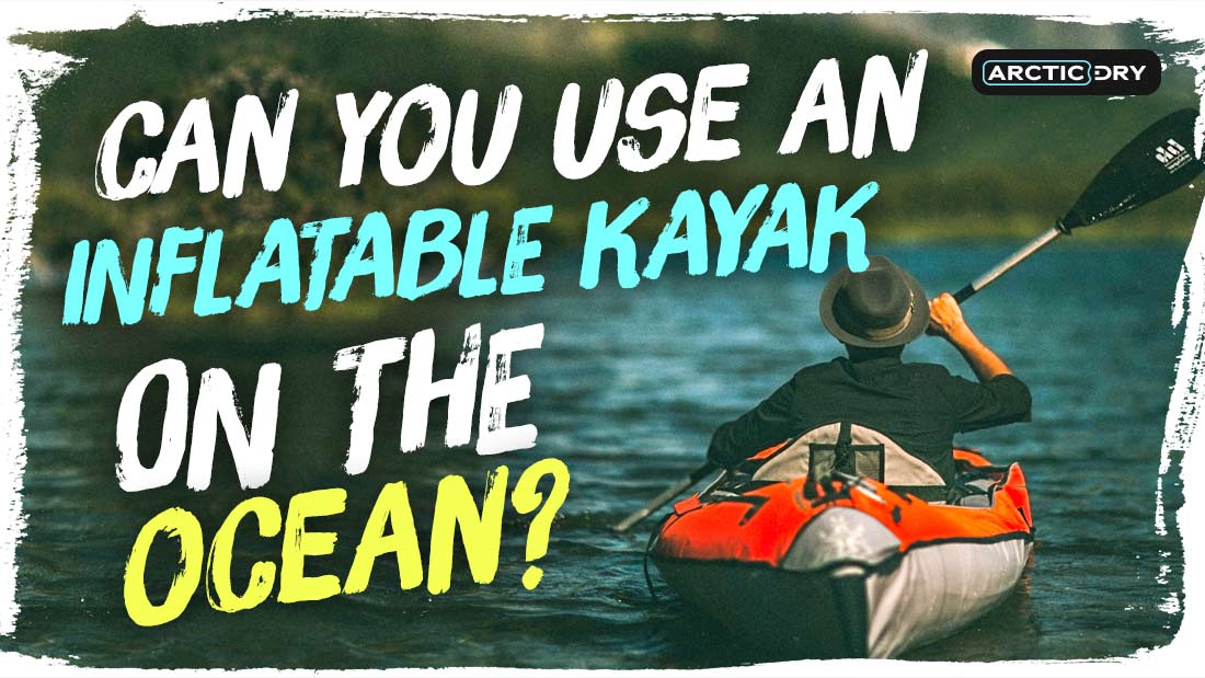 ArcticDry's tweet photo. Can you use an inflatable kayak in the ocean? We take a look: https://t.co/PcoQBLUOsQ #inflatablekayak #kayaking #oceankayaking #seakayaking https://t.co/mxjUT58OzH