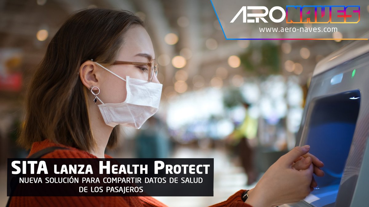 aero_naves's tweet photo. Con el objetivo de aportar a la generación de viajes aéreos más seguros, @SITAonline lanza #HealthProtect, nueva solución para compartir datos de salud de los pasajeros. https://t.co/Zy5QmgkZVw https://t.co/2OmtwN2fqO