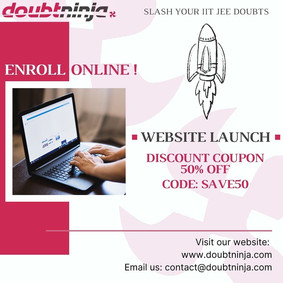 DoubtNinja's tweet photo. Hurry up! Enroll now to avail 50% website launch discount

#IITs #jee #doubt #Math #Physics #Chemistry #edtech #educational #iitpreparations #elearning #onlineclasses #onlinesessions #learn #learning https://t.co/A5jzhv7902