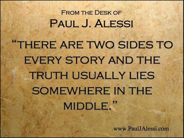 Truth. Is it somewhere in the middle? It’s a common argument used on these Twitter streets: somewhere between CNN & Fox & OAN & BBC & China News Agency lies THE “truth”I can’t find who said it first, but here’s two takes on the same theme. IMHSO1O it’s wrong and it’s right.
