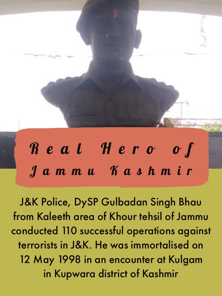 DySP GULBADAN SINGH BHAU of  @JmuKmrPolice from Kaleeth area of Khour tehsil of Jammu conducted 110 successful operations against terrorists in J&K. He was immortalised on 12 May 1998 in an encounter at Kulgam in Kupwara district of Kashmir  #RealHeroOfJK #KnowYourHeroes