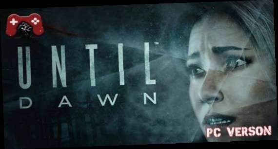 Download Until Dawn Pc Full Crack / X