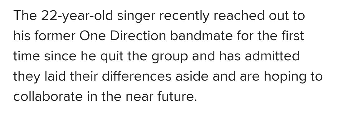 Zayn L'uommo Vogue interview Said that he tried to reach the boys but none of them talked to him . Only Liam , also he wants to collab with him.