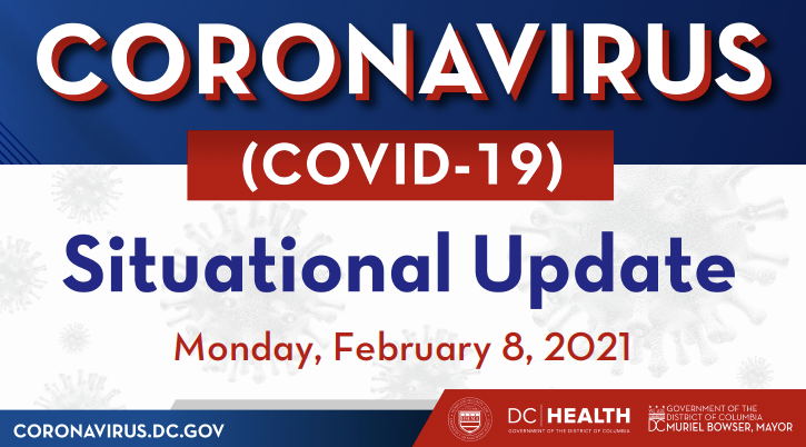 If you missed today's situational update, here are some key highlights.You can also view the full presentation by visiting:  https://mayor.dc.gov/sites/default/files/dc/sites/coronavirus/release_content/attachments/Situational-Update-Presentation_02-08-21.pdf