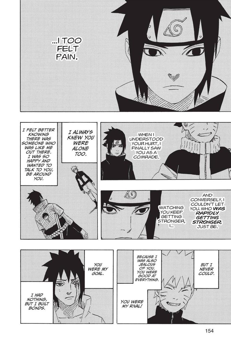 Sasuke’s hypocrisy highlights what he forgot, the bonds that helped him throughout his journey. He wanted to destroy/forget them in order to achieve his version of peace, just as itachi did. By acknowledging Naruto and finding understanding, Sasuke admits he >>