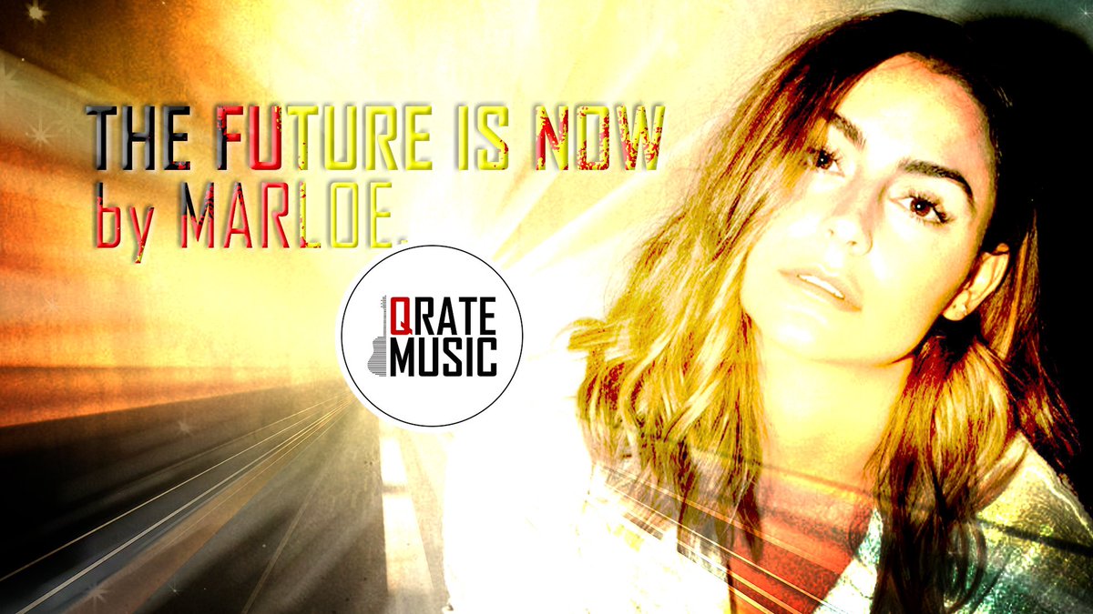 QRateMusic's tweet image. THE FUTURE IS NOW by Marloe. youtu.be/sl1EPpxbx30