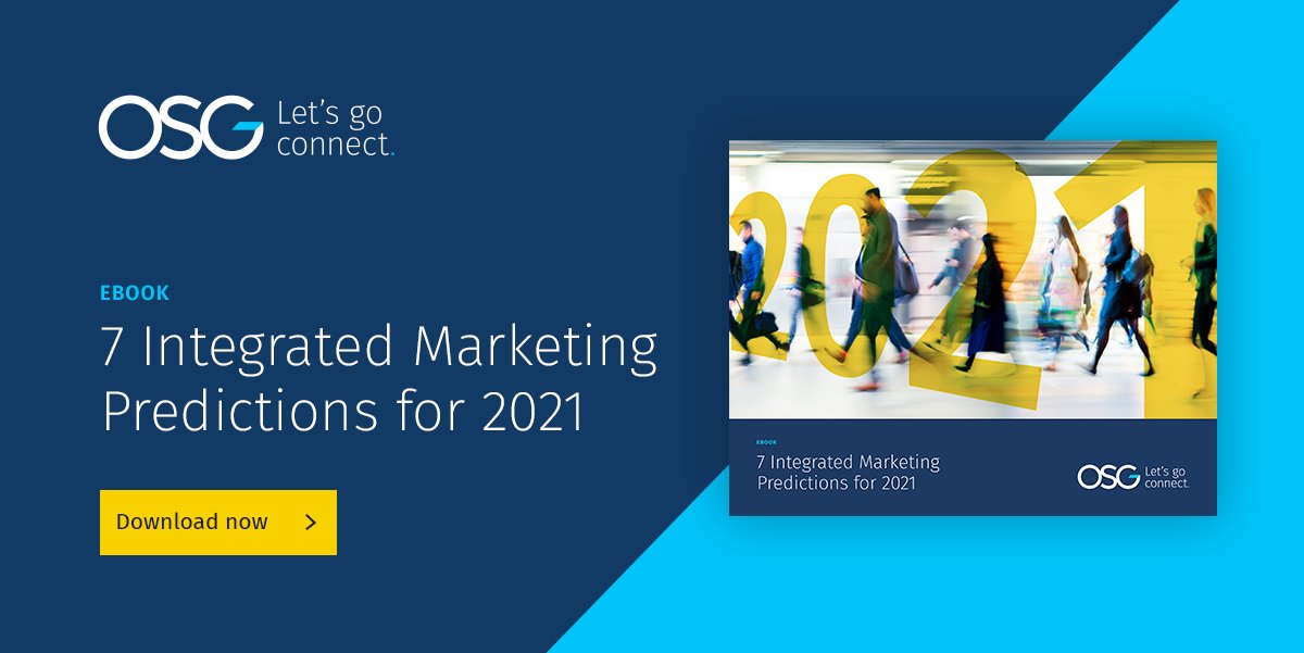 ConnectwithOSG's tweet photo. Virtual to video, omni to opti. Check out 7 integrated marketing predictions for 2021 in our new eBook: https://t.co/eDOMjbU6fx https://t.co/IhyJtjPSYG