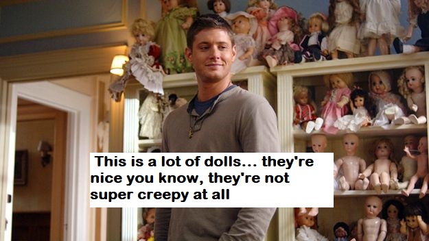 Both Jensen Ackles and Dean Winchester are terrified of vintage dolls. And they are so very entitled because those things are creepy af.
