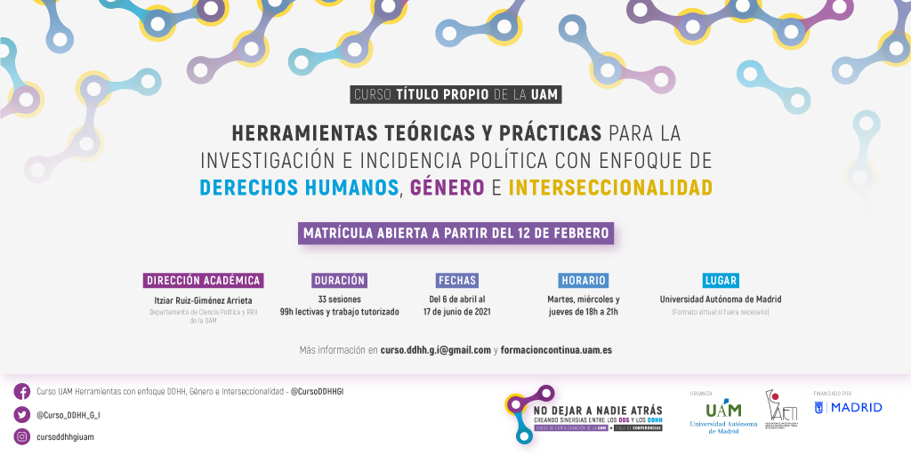 Curso_DDHH_G_I's tweet image. Bienvenidas/os al curso Herramientas con enfoque DDHH, Género e Interseccionalidad, formación de corta duración título propio de la UAM.
Matriculación a partir del V.12 en la web formacioncontinua.uam.es
Precio: 250€
Próximamente facilitaremos el programa completo.