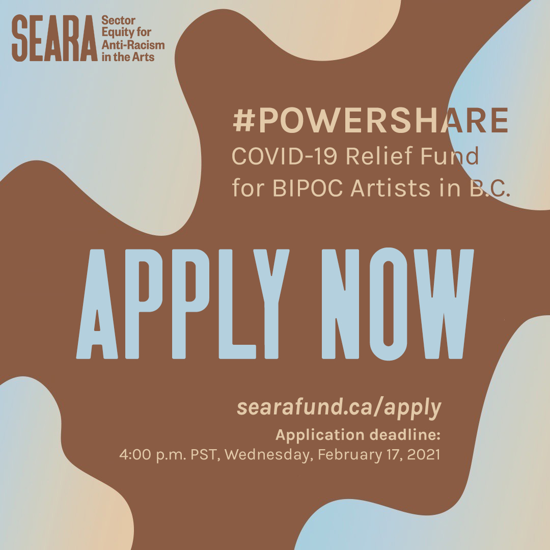 PHTheatre's tweet image. FUNDING OPPORTUNITY ALERT!

#POWERSHARE COVID-19 Relief Funds for BIPOC Artists in B.C. Apply online at searafund.ca/apply, by phone, or via snail mail. 

DEADLINE SOON! 4:00pm PST, Feb 17, 2021. Questions? Go to  info@searafund.ca for answers &amp;amp; assistance. 

@seara_fund