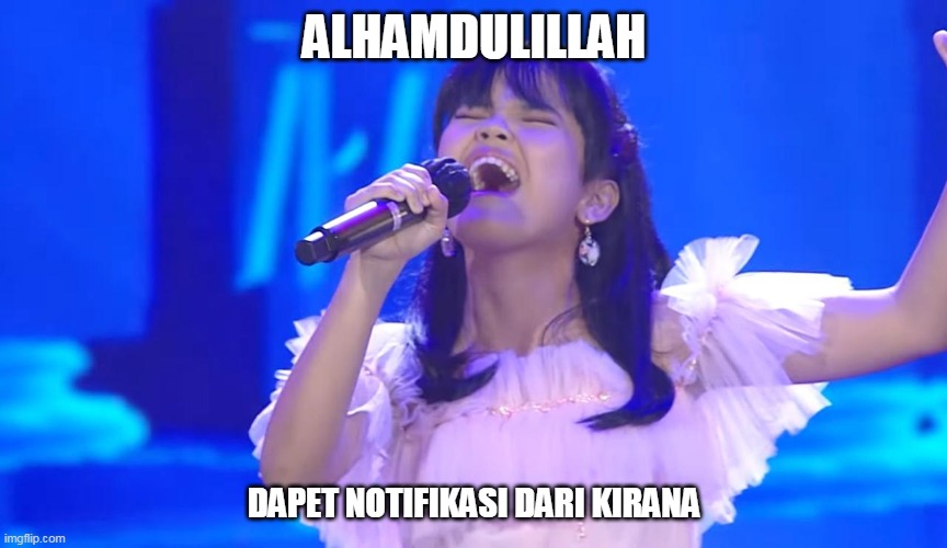 Siapa nih yang seneng kalo dapet notif dari Kirana? #MemeAmbyarKirana