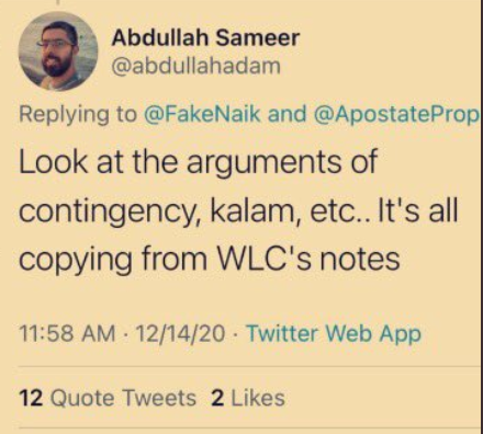  - Abdullah Sameer  @abdullahadamThis is someone who is so uneducated on Islam he believes Al-Ghazali (10th century) stole from William Lane Craig (20th century)He believes he can lie about Islam if he is unaware of evidence debunking him.Source: 