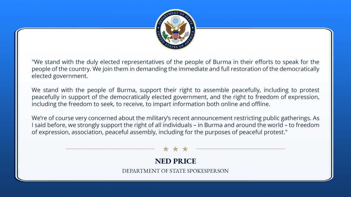 "We stand with the duly elected representatives of the people of Burma in their efforts to speak for the people of the country. We join them in demanding the immediate and full restoration of the democratically elected government." -@StateDeptSpox