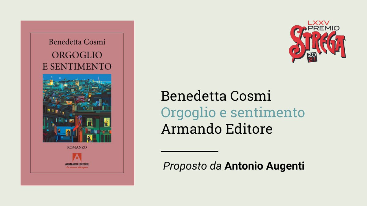 «Orgoglio e sentimento» di Benedetta Cosmi (<a href="/ArmandoEditore/">Armando Editore</a>) è stato proposto da Antonio Augenti. #PremioStrega2021
Per leggere la motivazione ➡️ premiostrega.it/PS/orgoglio-e-…