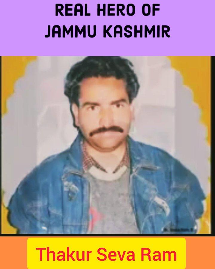 Thakur Sewa Ram was a Govt teacher from Illaqa Thakarie. He gave his supreme sacrifice while preventing highjack of a passenger bus at Kurya, Thakarie in which he was traveling.  #RealHeroOfJK