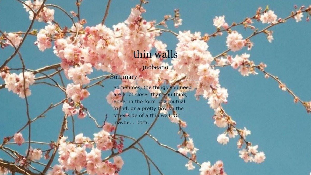 ##jensung : thin walls

: 19.2k words
: college au
: fluff, slice of life, soft
: written for <a href="/chenjiand00/">Chenji + '00 | REST</a>
: my first fic fest hehe <3 thank you to whoever wrote the promt <3

archiveofourown.org/works/29216538