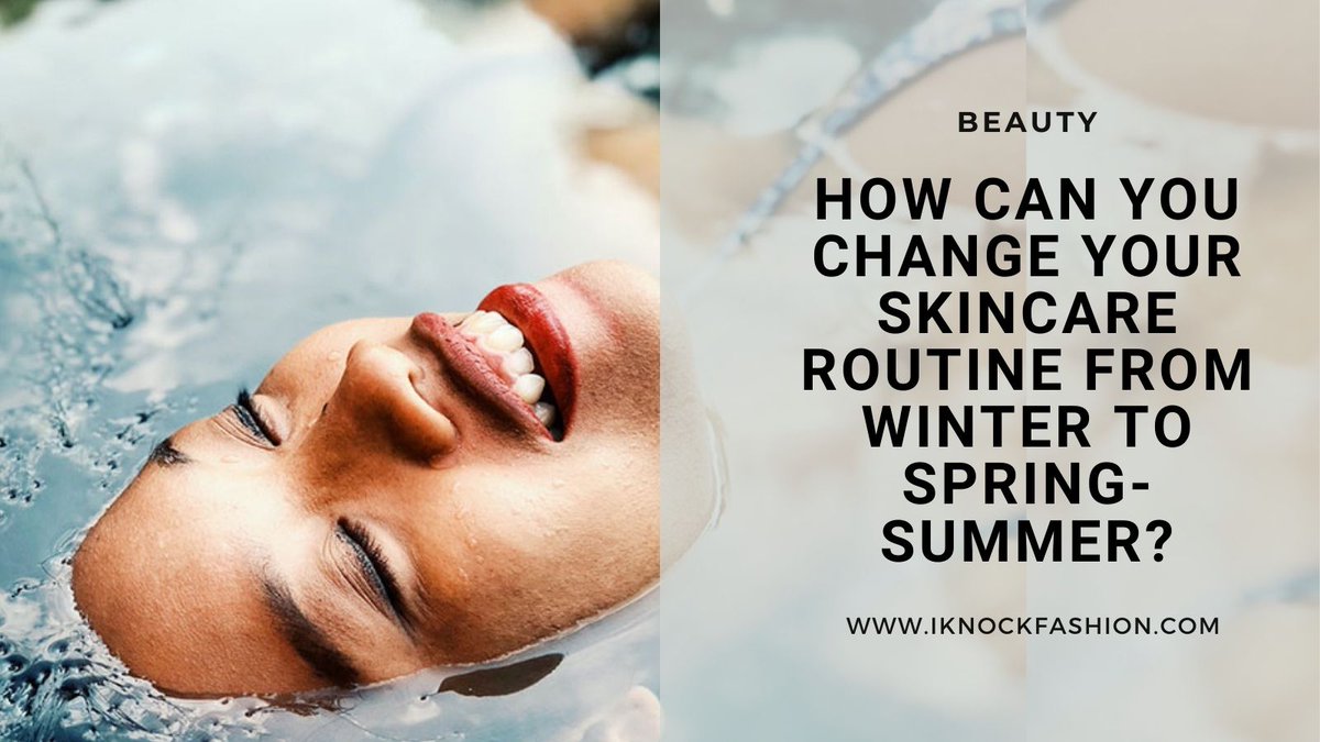 iknockfashion1's tweet photo. How Can You Change Your Skincare Routine From Winter To Spring-Summer?
https://t.co/ZoJVY0BEeF
#beauty #skincare #skincaretips #beautyideas #beautytips #beautytricks #beautytrends #springskincare #nature #naturalskincare #beautyblog  #elloracreationspvtltd #IKNOCKFASHION https://t.co/WA8E5vcocn