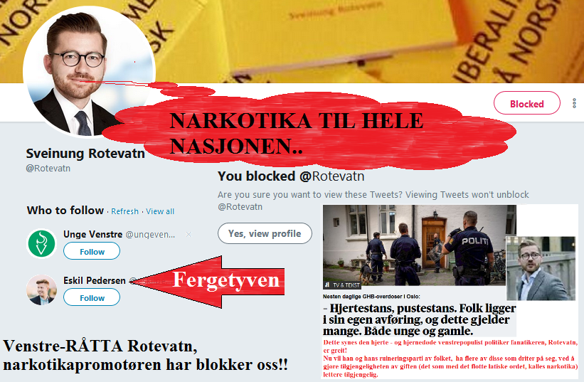 leftiepopulists's tweet photo. https://t.co/ac71W0p8ka
Det er nok mange som føler at NARKOBARONEN RÅTTAVATNE vil forfølge dem til jorden.
Dette svinet som oppfordrer til destruksjon av ungdommer, NARK TIL HELE NASJONEN, er altså UNNTATT straffelovene; men en slibrig tunge blir dømt. @OddleifL @Kripos_NCIS https://t.co/J4abByhMAD