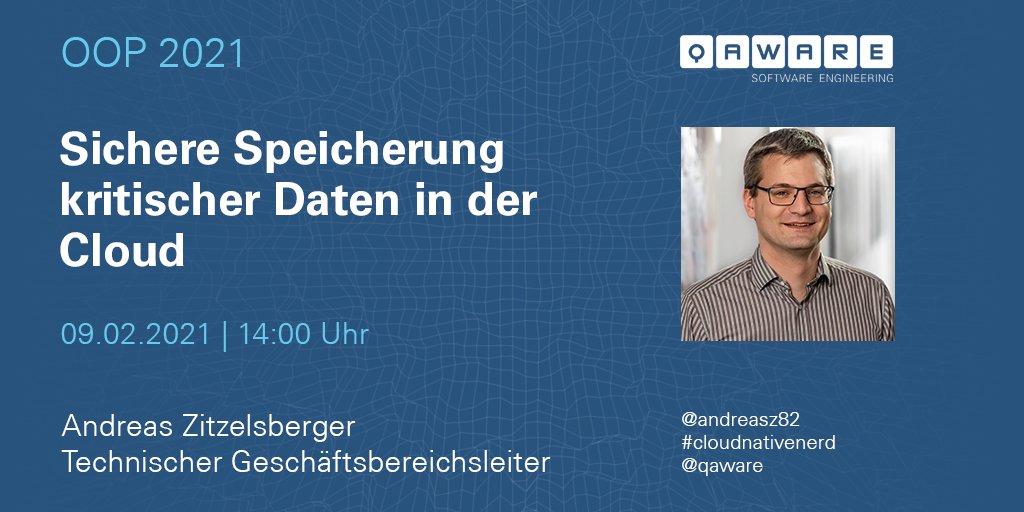qaware's tweet image. Heute ab 14 Uhr auf der @oop_conference: @andreasz82 diskutiert mit euch die sichere Speicherung kritischer Daten in der #Cloud. Seid ihr schon angemeldet? 👉 hubs.li/H0GfWpk0 #OOP2021 #cloudnative #CloudSecurity