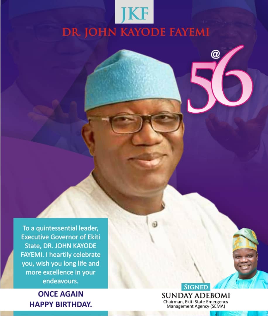 PlatformSunday's tweet image. HAPPY 56TH BIRTHDAY 
To a quintessential leader, Executive Governor of Ekiti State, DR. JOHN KAYODE FAYEMI. I heartily celebrate you, wish you long life and more excellence in your endeavours. 
Signed:
SUNDAY ADEBOMI Chairman, Ekiti State Emergency Management Agency (SEMA)