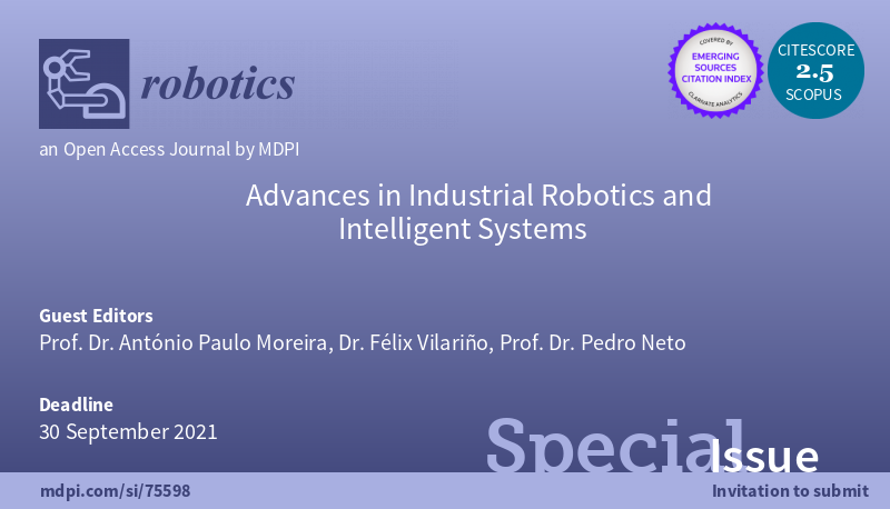 RoboticsMDPI's tweet photo. 📣 Special Issue "Advances in #Industrial #Robotics and #Intelligent Systems" is open for submission now. It is edited by Prof. Dr. Antonio Paulo Moreira, Dr. Félix Vilariño and Prof. Dr. Pedro Neto.
👉 Please visit the link for details https://t.co/x7ddKYBiKc. https://t.co/oHcK5KncZv