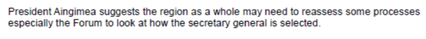 Then there's this ref to reforming the process for selecting the next Secretary General. If Micronesian nations *are* utterly intent on leaving PIF forever, why would they care about reforming the SG selection mechanism? Again, I wonder if this is an invitation for negotiation 5/