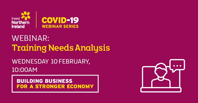 InvestNI's tweet photo. Webinar | Tomorrow's Training Needs Analysis webinar is designed to help you identify the skills you need to teach your staff to strengthen your business during these challenging times. Sign up now >>https://t.co/n3tcoYj5q7 https://t.co/4sQF6iLjZd