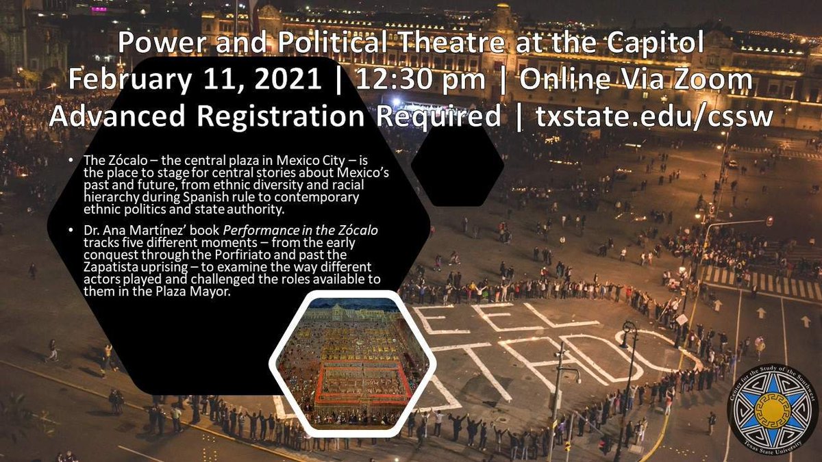 Check out Dr. Ana Martínez's talk this Thursday at 12:30, "Power and Political Theatre at the Capitol," on Mexico City's Zócalo! Register: txstate.edu/cssw/news-even…