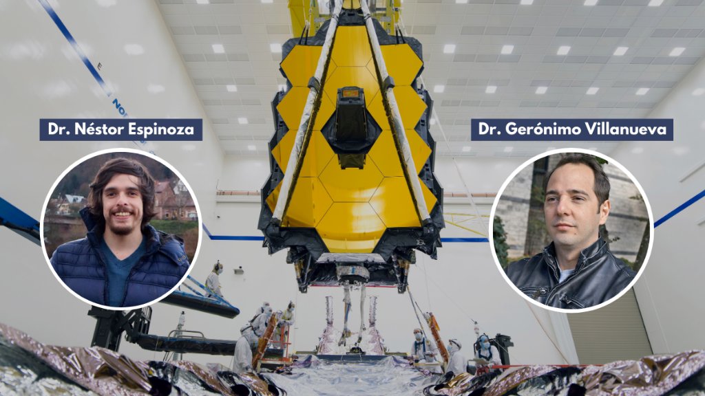 Los científicos Dr. Gerónimo Villanueva y Dr. Néstor Espinoza hablarán sobre #NASAWebb