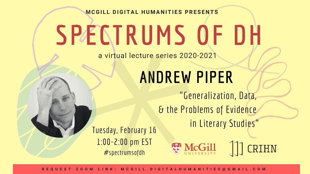 📍Our next #SpectrumsofDH talk by Prof. Andrew Piper is next week &gt; Tues, Feb 16 @ 1-2pm EST <a href="/_akpiper/">Andrew Piper</a> 

DM us or 📧McGill.digitalhumanities@gmail.com for a Zoom invite! <a href="/mcgillu/">McGill University</a> <a href="/McGillARTS/">McGillARTS</a> <a href="/McGillDSHub/">Digital Scholarship Hub</a> <a href="/ADHOrg/">ADHO</a> <a href="/csdhschn/">CSDH-SCHN</a> @CulturalAnalyt <a href="/txtlabinc/">txtlab</a>