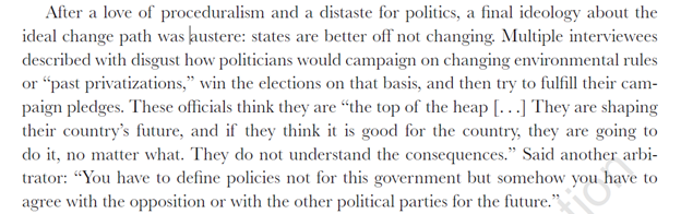 But even among the broader arbitral pool, strange conceptions of states and democracies are quite common. I asked all of my interviewees what a state could do to avoid ISDS claims. Many of them said some version of the following: