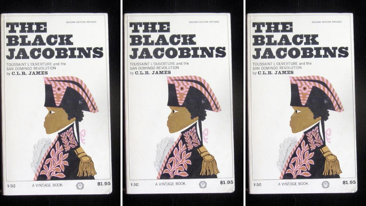 CLR James chronicles the Haitian Revolution in "The Black Jacobins".