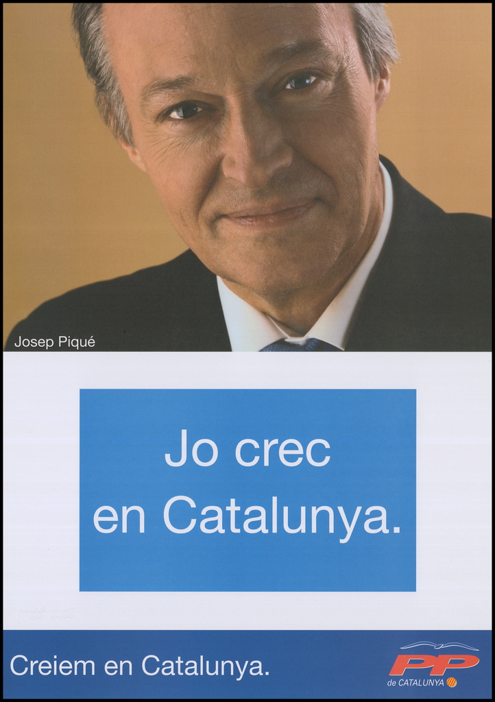 El PP, amb Josep Piqué com a candidat, tracta d'espantar el fantasma de l'anticatalanisme amb l'eslògan "Jo crec en Catalunya" acompanyat d'altres referències a l'emprenedoria i la defensa de l'empresariat.