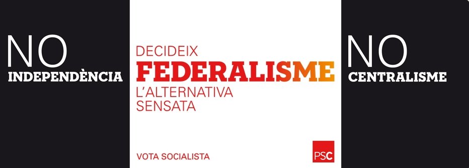 De la mateixa manera, el PSC fa del Federalisme la seva identitat i es reivindiquen com a alternativa sensata a la deriva dels convergents amb Pere Navarro al capdavant. Un candidat amb poc carisma i un fort desgast polític avoquen la formació a una greu crisi.