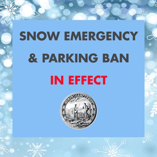 DECLARATION OF SNOW EMERGENCY AND PARKING BAN
The City of Northampton has declared a Snow Emergency, effective Wednesday, February 10, 2021 at 12:01 AM.
It remains in effect until cancelled and may last more than one night.