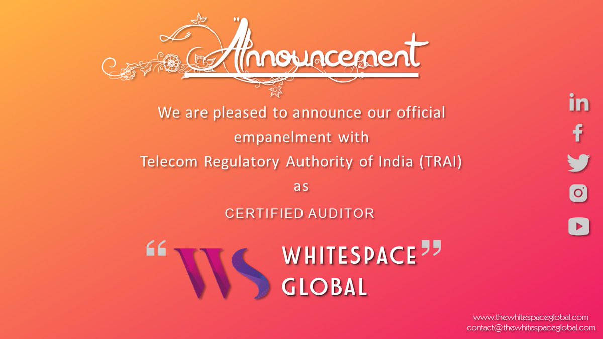We are proud to announce our affiliation with Telecom Regulatory Authority of India (TRAI) as certified empaneled auditor

#WhitespaceGlobal #WSG #CertifiedAuditor